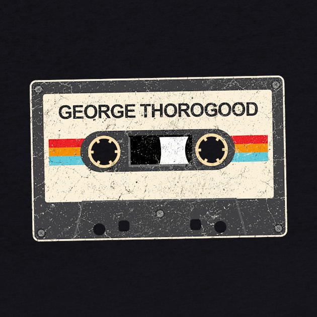 kurniamarga vintage cassette tape George Thorogood by kurniamarga.artisticcolorful